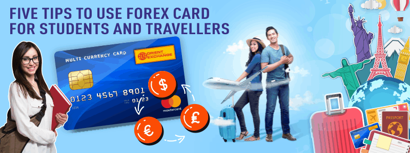 tips to use forex card for students